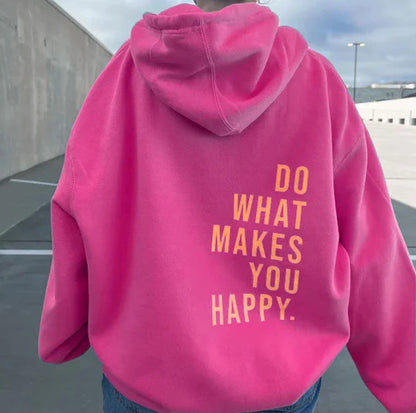 Loose Sport Hoodie Do What Makes You Happy
